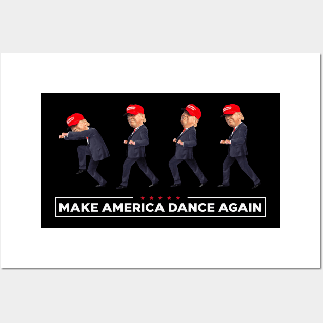 Donald Trump dancing meme - Make America great again 2020 (dance) | USA presidential elections Wall Art by Vane22april